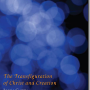 John Gatta, The Transfiguration of Christ and Creation. Wipf & Stock, 2011.